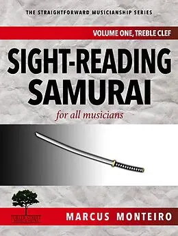 E-Book (epub) Sight-Reading Samurai, for all musicians [Volume One: Treble Clef] (The Straightforward Musicianship Series, #1) von Marcus Monteiro