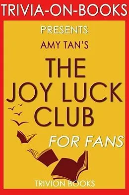 E-Book (epub) The Joy Luck Club by Amy Tan (Trivia-On-Books) von Trivion Books