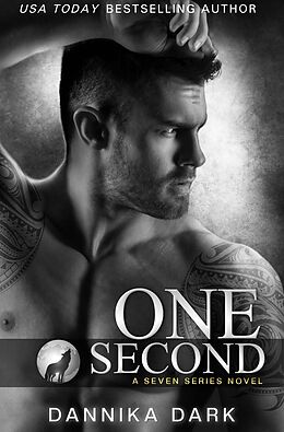 E-Book (epub) One Second (Seven Series, #7) von Dannika Dark