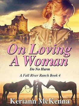 E-Book (epub) On Loving A Woman (Fall River Ranch, #4) von Keriann Mckenna