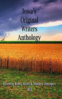 E-Book (epub) Iowa's Original Writers Anthology von Matthew Davenport, Lauri Buck, Charlie Siefken