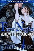 E-Book (epub) First Night: Medieval Erotica Bundle (Jus Primae Noctis, #4) von Chera Zade
