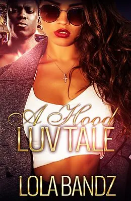 E-Book (epub) A Hood Luv Tale von Lola Bandz