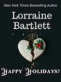 E-Book (epub) Happy Holidays? von Lorraine Bartlett, L. L. Bartlett