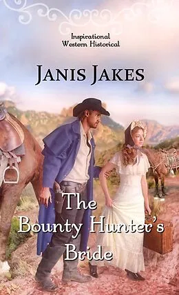 E-Book (epub) Bounty Hunter's Bride von Janis Jakes