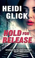 E-Book (epub) Hold for Release von Heidi Glick