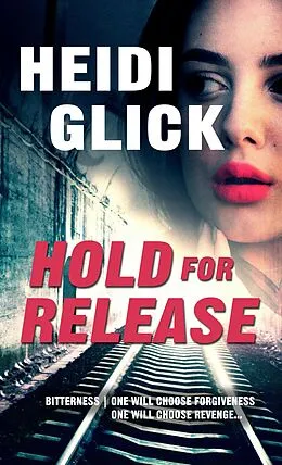 E-Book (epub) Hold for Release von Heidi Glick
