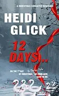 E-Book (epub) 12 Days von Heidi Glick