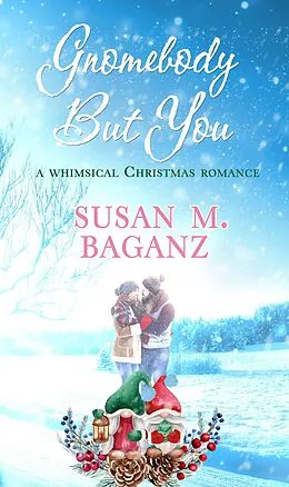 E-Book (epub) Gnomebody but You von Susan M. Baganz