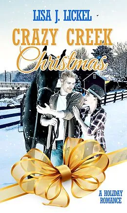 E-Book (epub) Crazy Creek Christmas von Lisa J. Lickel