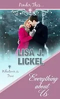 E-Book (epub) Everything about Us von Lisa J. Lickel