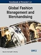 Livre Relié Handbook of Research on Global Fashion Management and Merchandising de 