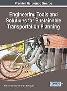Fester Einband Engineering Tools and Solutions for Sustainable Transportation Planning von 