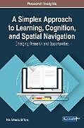 Fester Einband A Simplex Approach to Learning, Cognition, and Spatial Navigation von Pio Alfredo Di Tore