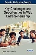 Fester Einband Key Challenges and Opportunities in Web Entrepreneurship von 