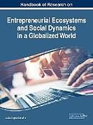 Fester Einband Handbook of Research on Entrepreneurial Ecosystems and Social Dynamics in a Globalized World von 