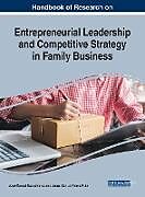 Fester Einband Handbook of Research on Entrepreneurial Leadership and Competitive Strategy in Family Business von 