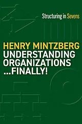 Kartonierter Einband Understanding Organizations...Finally! von Henry Mintzberg