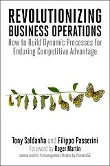 Kartonierter Einband Revolutionizing Business Operations von Tony Saldanha, Filippo Passerini, Roger Martin
