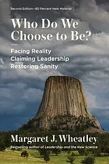 Broschiert Who Do We Choose To Be? - 2nd Edition von Margaret J Wheatley