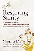 E-Book (epub) Restoring Sanity von Margaret J. Wheatley