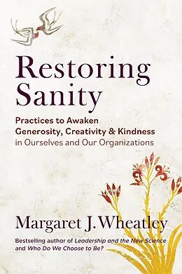 E-Book (epub) Restoring Sanity von Margaret J. Wheatley
