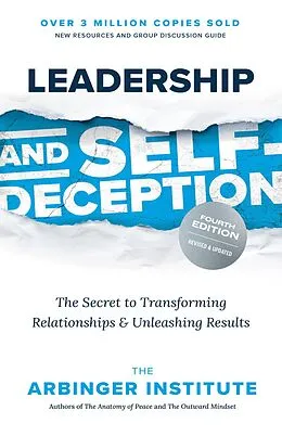 E-Book (epub) Leadership and Self-Deception, Fourth Edition von The Arbinger Institute