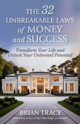 Couverture cartonnée The 32 Unbreakable Laws of Money and Success de Brian Tracy