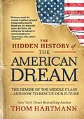 E-Book (epub) The Hidden History of the American Dream von Thom Hartmann