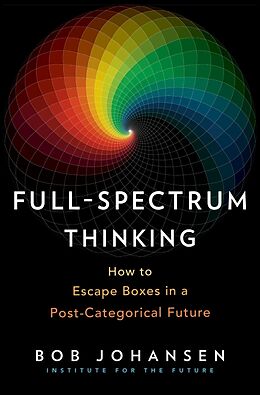 Livre Relié Full-Spectrum Thinking de Bob Johansen