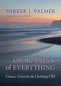 E-Book (epub) On the Brink of Everything von Parker J. Palmer