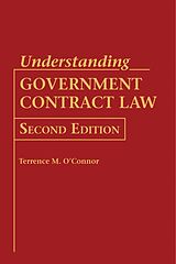Livre Relié Understanding Government Contract Law de Terrence M. O'Connor