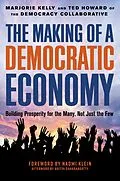 E-Book (epub) The Making of a Democratic Economy von Marjorie Kelly, Ted Howard