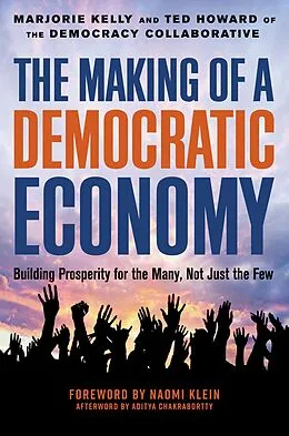 E-Book (epub) The Making of a Democratic Economy von Marjorie Kelly, Ted Howard