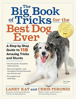 Couverture cartonnée The Big Book of Tricks for the Best Dog Ever de Larry Kay, Chris Perondi