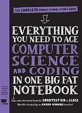 Kartonierter Einband Everything You Need to Ace Computer Science and Coding in One Big Fat Notebook von Workman Publishing