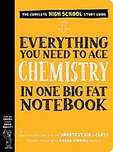 Kartonierter Einband Everything You Need to Ace Chemistry in One Big Fat Notebook von Workman Publishing