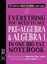 Kartonierter Einband Everything You Need to Ace Pre-Algebra and Algebra I in One Big Fat Notebook von Wang Jason, Workman Publishing