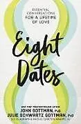 Fester Einband Eight Dates von Gottman John