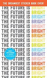 Couverture cartonnée Pipsticks the Future is Bright Sticker Book de Pipsticks