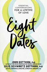 eBook (epub) Eight Dates de John Gottman, Julie Schwartz Gottman, Doug Abrams