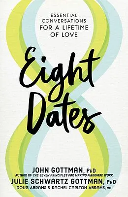 E-Book (epub) Eight Dates von John Gottman, Julie Schwartz Gottman, Doug Abrams
