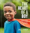 E-Book (epub) The Heart of a Boy von Kate T. Parker