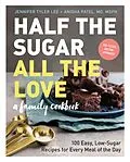 E-Book (epub) Half the Sugar, All the Love von Jennifer Tyler Lee, M. S. P. H. Patel M. D.