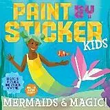 Kartonierter Einband Paint by Sticker Kids: Mermaids & Magic! von Workman Publishing