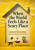 E-Book (epub) When the World Feels Like a Scary Place von Abigail Gewirtz