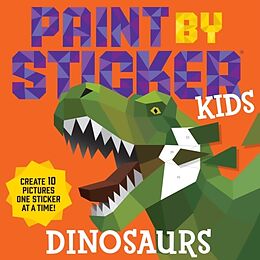 Kartonierter Einband Paint by Sticker Kids: Dinosaurs von Workman Publishing