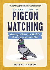Couverture cartonnée A Pocket Guide to Pigeon Watching de Rosemary Mosco