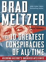 Kartonierter Einband The 10 Greatest Conspiracies of All Time von Meltzer Brad, Ferrell Keith