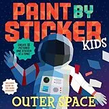 Kartonierter Einband Paint by Sticker Kids: Outer Space von Workman Publishing